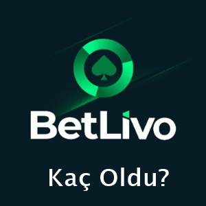betlivo kaç oldu