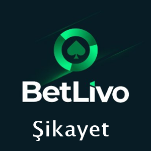 betlivo şikayet